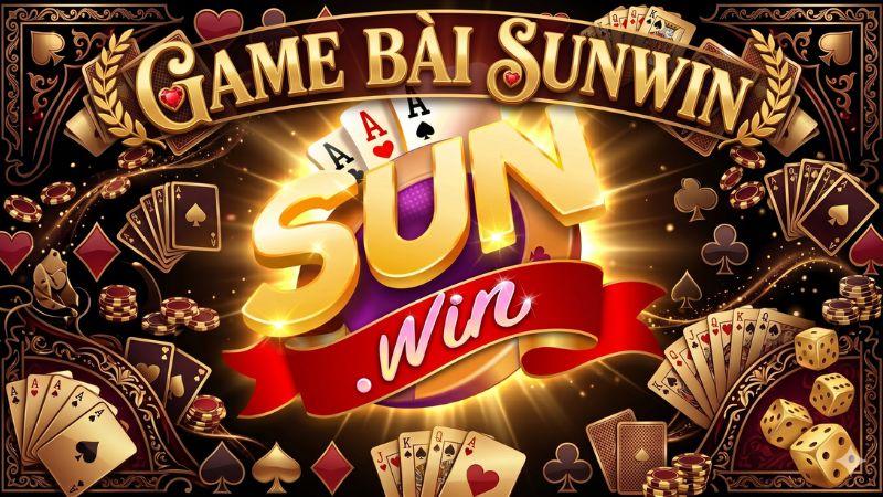Tại sao Sunwin là lựa chọn số 1 của giới bài thủ?